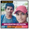 About Bavandar balmo mahra Song